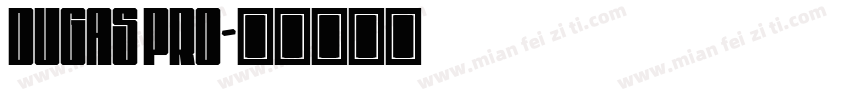 Dugas Pro字体转换